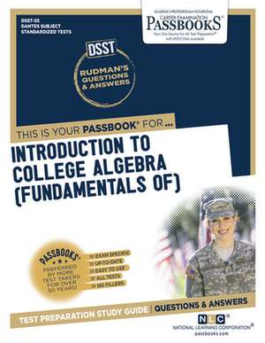 Introductory College Algebra (Fundamentals Of) (Dan-55): Passbooks Study Guide Volume 55 de National Learning Corporation