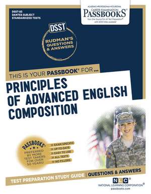 Dsst Principles of Advanced English Composition (Dan-85): Passbooks Study Guide Volume 85 de National Learning Corporation