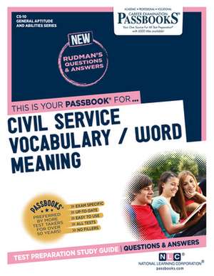 Civil Service Vocabulary / Word Meaning (Cs-10): Passbooks Study Guide Volume 10 de National Learning Corporation