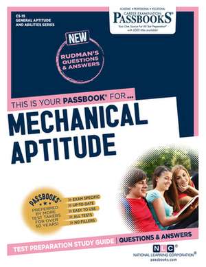 Mechanical Aptitude (Cs-15): Passbooks Study Guide Volume 15 de National Learning Corporation