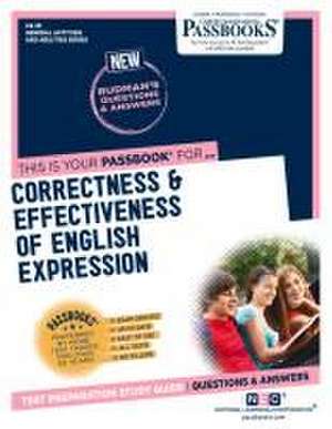 Correctness & Effectiveness of English Expression (Cs-35): Passbooks Study Guide Volume 35 de National Learning Corporation