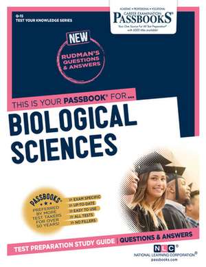 Biological Sciences (Q-15): Passbooks Study Guide Volume 15 de National Learning Corporation