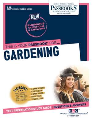 Gardening (Q-60): Passbooks Study Guide Volume 60 de National Learning Corporation