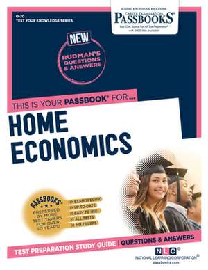 Home Economics (Q-70): Passbooks Study Guide Volume 70 de National Learning Corporation