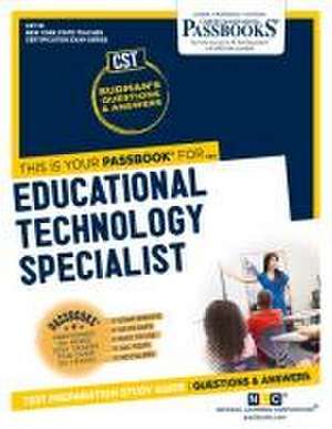 Educational Technology Specialist (Cst-10): Passbooks Study Guide Volume 10 de National Learning Corporation