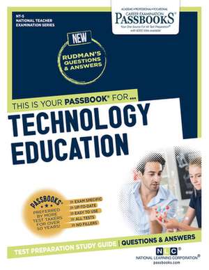 Technology Education (Nt-5): Passbooks Study Guide Volume 5 de National Learning Corporation