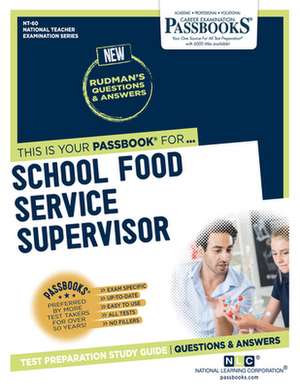 School Food Service Supervisor (Nt-60): Passbooks Study Guide Volume 60 de National Learning Corporation