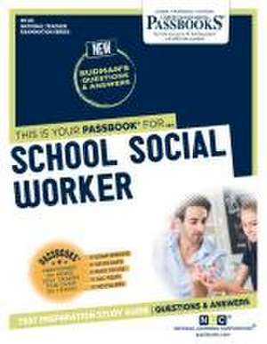 School Social Worker (Nt-65): Passbooks Study Guide Volume 65 de National Learning Corporation