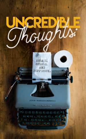 Uncredible Thoughts de John Marszalkowski