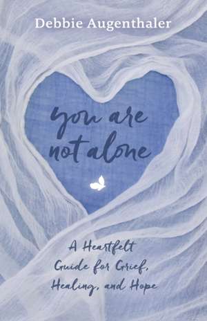 You Are Not Alone de Debbie Augenthaler