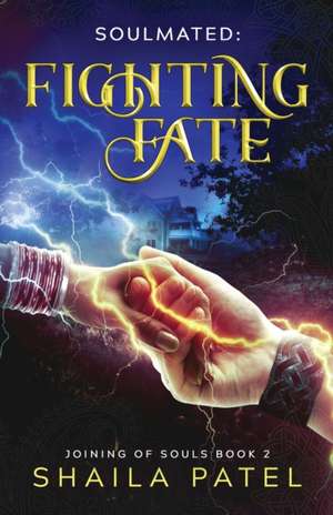 Fighting Fate de Shaila Patel