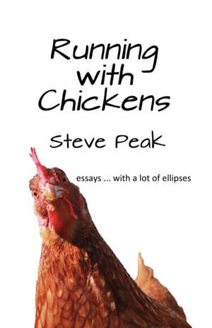 Running with Chickens de Steve Peak