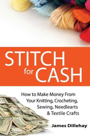 Stitch for Cash de James Dillehay