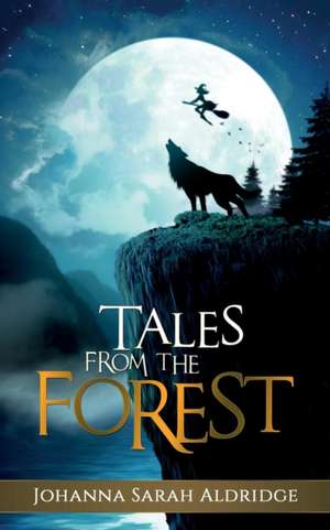 Tales from the Forest de Johanna Aldridge