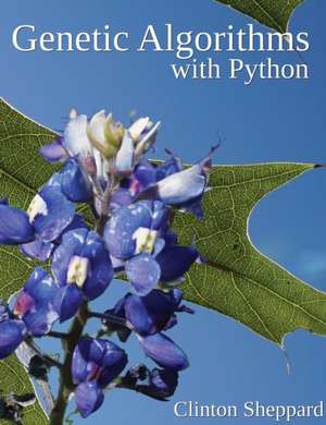 Genetic Algorithms with Python de Clinton Sheppard