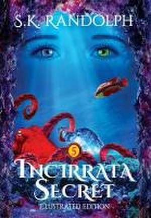 Incirrata Secret de S. K. Randolph