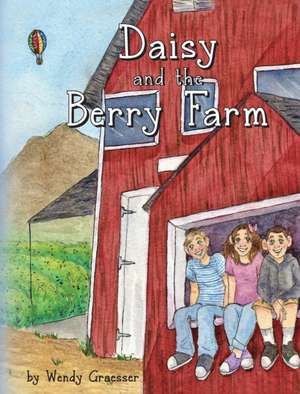 Daisy and the Berry Farm de Wendy Graesser