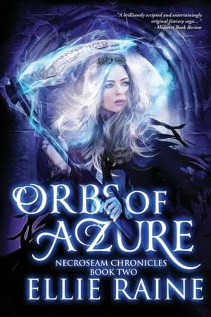 Orbs of Azure de Ellie Raine