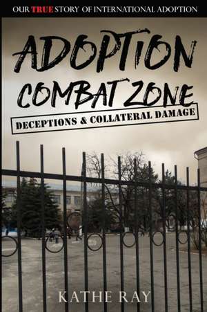 Adoption Combat Zone de Kathe Ray