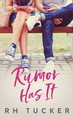 Rumor Has It de Rh Tucker