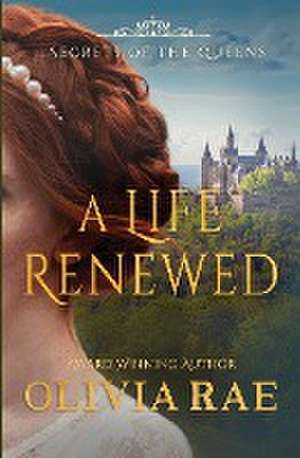 A Life Renwed de Olivia Rae