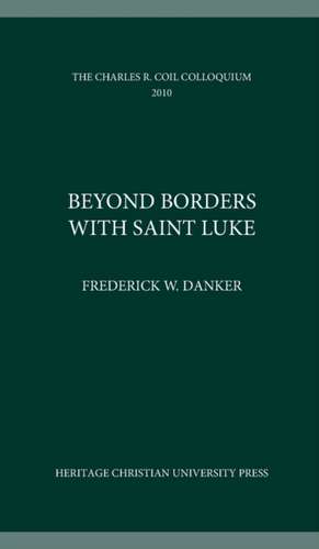 Beyond Borders with Saint Luke de Frederick W. Danker