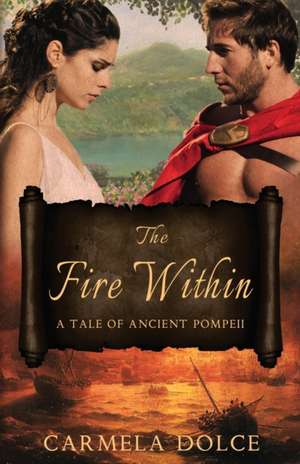 The Fire Within de Carmela Dolce