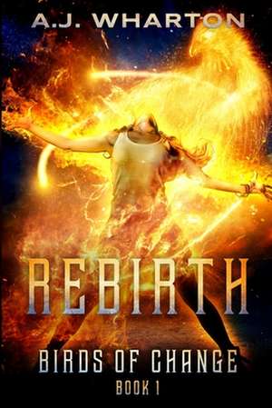 Rebirth de A. J. Wharton