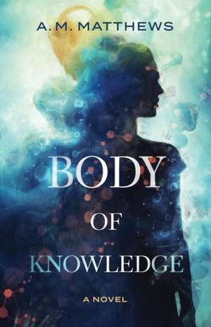 Body of Knowledge de A M Matthews