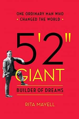 5'2" GIANT, Builder of Dreams de Rita Mayell