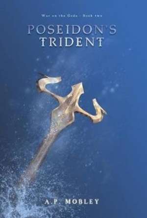 Poseidon's Trident de A. P. Mobley