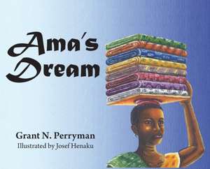 Ama's Dream de Grant N Perryman