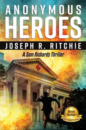 Anonymous Heroes de Joseph R. Ritchie