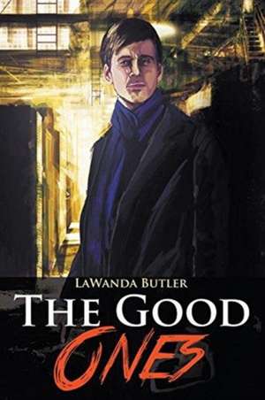 The Good Ones de Lawanda Butler