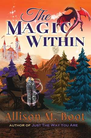 The Magic Within de Allison M Boot