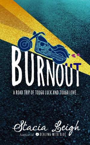 Burnout de Stacia Leigh