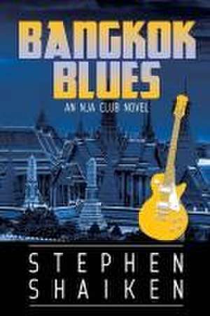 Bangkok Blues de Stephen Shaiken