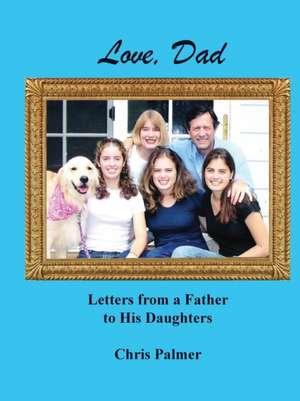 Love, Dad de Chris Palmer