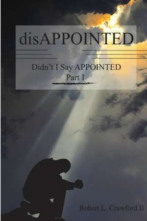 disAPPOINTED de Robert Crawford