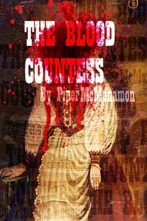 The Blood Countess de Piper McManamon