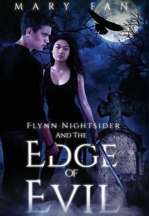 Flynn Nightsider and the Edge of Evil de Mary S Fan