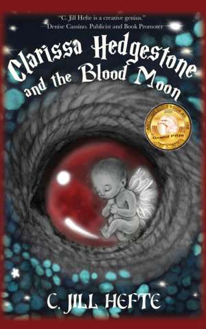 Clarissa Hedgestone and the Blood Moon de C. Jill Hefte