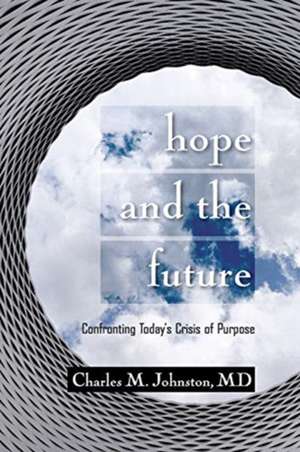 Hope and the Future de Charles M Johnston