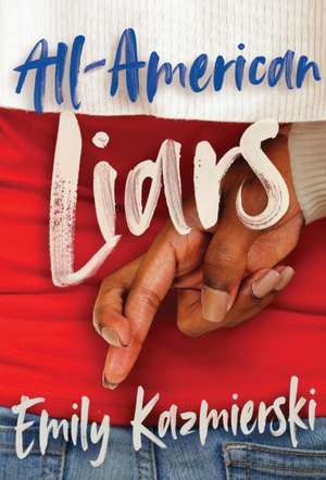 All-American Liars de Emily Kazmierski