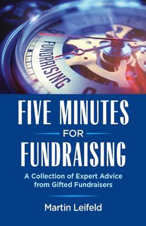 Five Minutes For Fundraising de Martin Leifeld