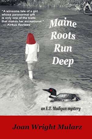 Maine Roots Run Deep de Joan Wright Mularz