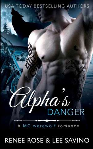 Alpha's Danger de Renee Rose