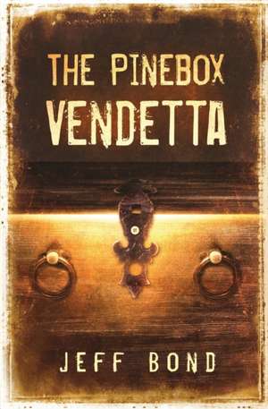 The Pinebox Vendetta de Jeff Bond