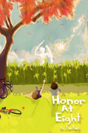 Honor at Eight de Jim Bunch