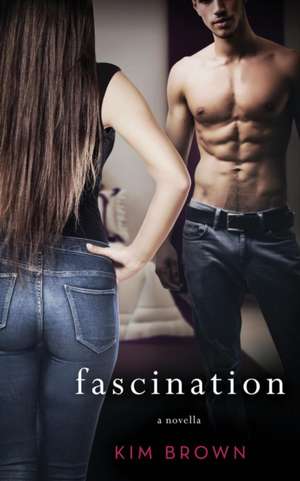 fascination de Kim Brown